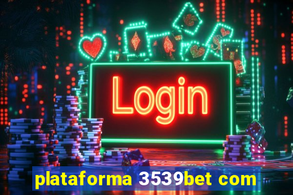 plataforma 3539bet com